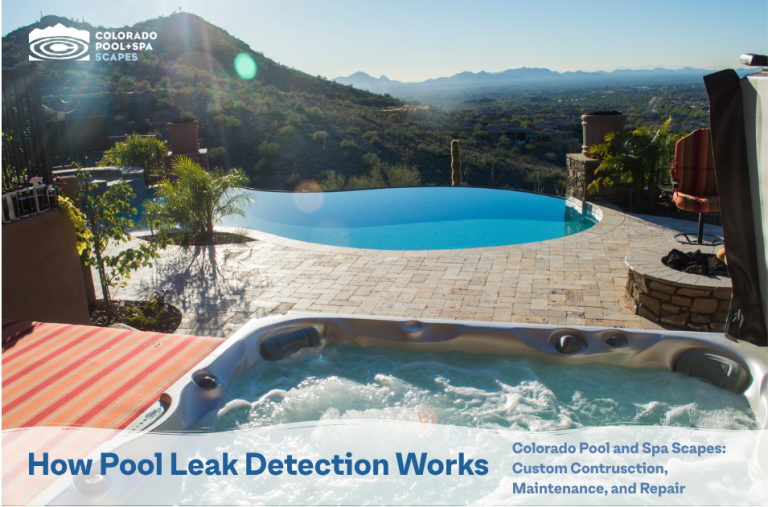 Pool Leak Detection in Colorado How It Actually Works