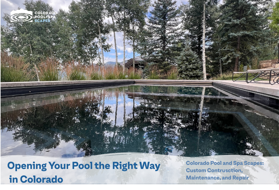 Pool Opening Service in Colorado What It Involves