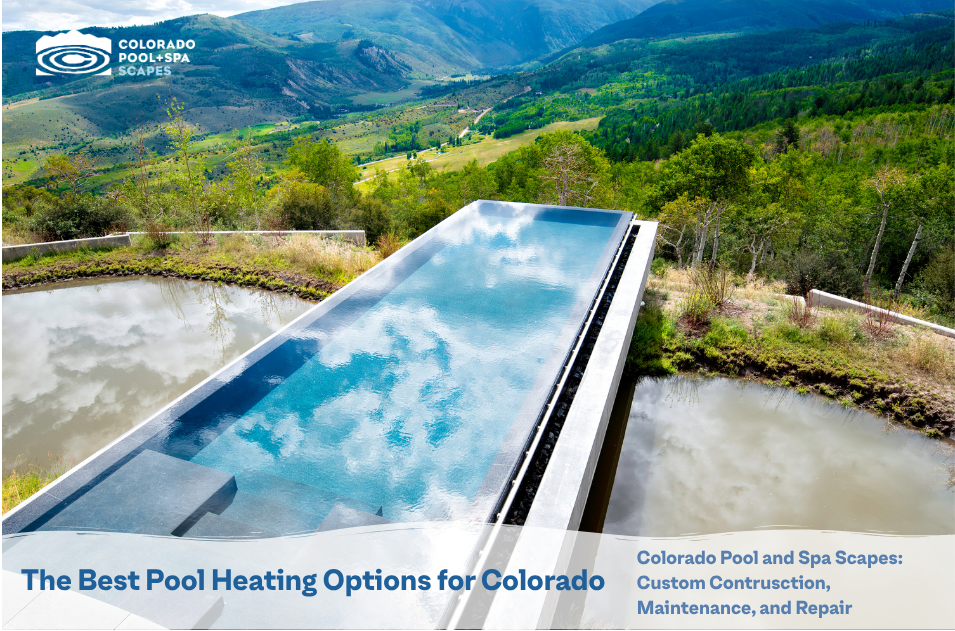 Pool Heating Options in Colorado